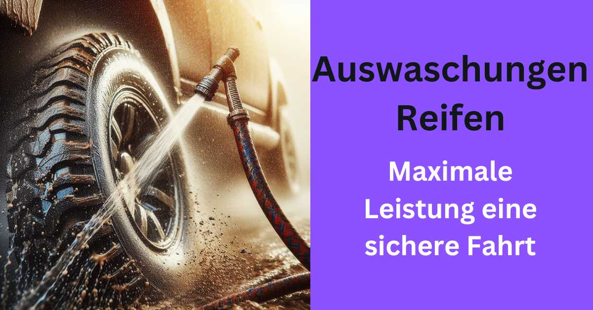 Auswaschungen Reifen