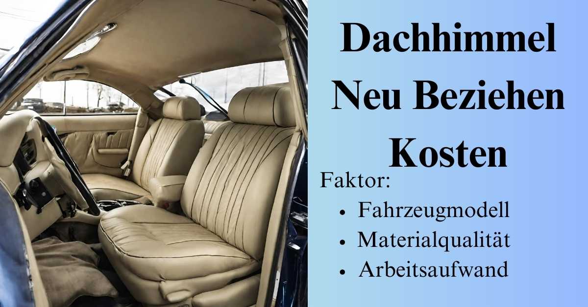 Dachhimmel Neu Beziehen Kosten